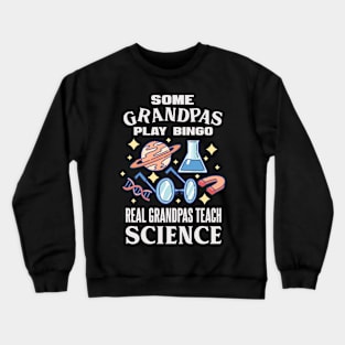 Chemistry Biology Physics Science Grandpa Crewneck Sweatshirt